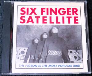 ◆Six Finger Satellite◆ シックス・フィンガー・サテライト The Pigeon Is the Most Popular Bird 輸入盤 CD ■2枚以上購入で送料無料