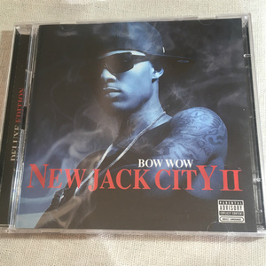 BOW WOW「NEW JACK CITY II（DELUXE EDITION）」＊オハイオ州コロンバス出身のヒップホップ・スター、Bow Wowのソロ6作目となるアルバム