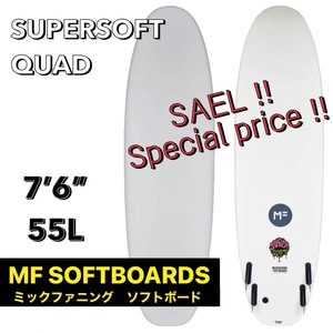 ラスト１本!! MFソフトボード 7’6” SUPERSOFT QUAD スーパーソフトクアッド/サーフボード ファン ミッドレングス ミックファニング 新品