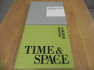 【送料無料】小泉定弘短編写真集 TIME&SPACE　小泉定弘　LY-y61.24012380