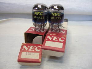 真空管５　NEC　6B-R22　2本(その1)