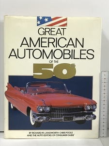 洋書 Great American Automobiles of 50s BY THE AUTO EDITORS OF CONSUMER GUIDE BEEKMAN HOUSE