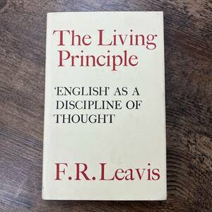 K-806■The Living Principle ENGLISH AS A DISCIPLINE OF THOUGHT■洋書■