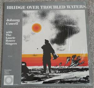 激レア!!!カナダ産Soft Rock最高峰!!!【試聴!!!】Johnny Cowell & The Laurie Bower Singers『Bridge Over Troubled Water』LP 