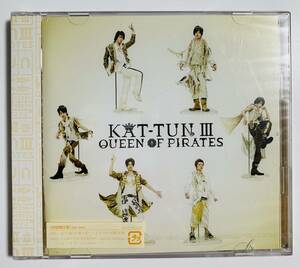 ① / 新品未開封 / KAT-TUN / KAT-TUN III Queen Of Pirates / カトゥーン３クイーンオブパイレーツ/ CD+DVD初回限定盤