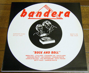 Bandera Rock And Roll - LP/ 50s,ロカビリー,Little Ben,Groover Pruitt,Merle Ray,Lonesome Lee,Chuck Akin,Charles Watts,Betty Foley,