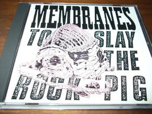 MEMBRAINES 《 To Slay the Rock Pig 》★送料込／ノイズ・ガレージロック