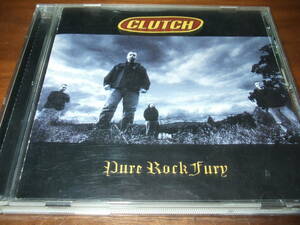 CLUTCH《 Pure Rock Fury 》★ストーナーロック