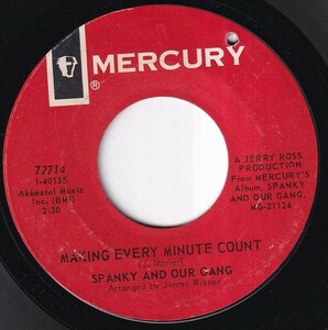 Spanky And Our Gang - Making Every Minute Count / If You Could Only Be Me (A) K152