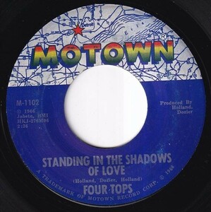 Four Tops - Standing In The Shadows Of Love / Since You've Been Gone (A) K677