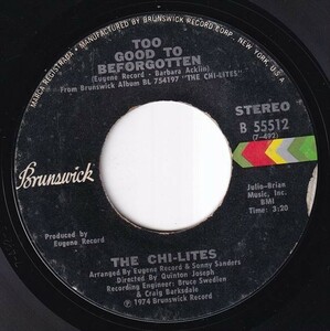 The Chi-Lites - Too Good To Beforgotten / There Will Never Be Any Peace (Until God Is Seated At The Conference Table) (A) L067