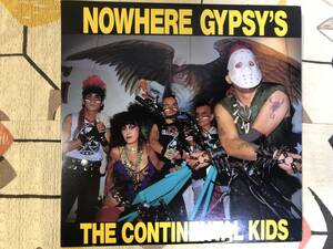 ★コンチネンタルキッズ/THE CONTINENTAL KIDS「NOWHERE GYPSY'S」LPレコード　PUNK japan rea record 　ランコ　スペルマ