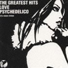 THE GREATEST HITS LOVE PSYCHEDELICO