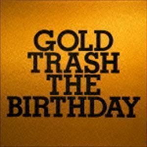 GOLD TRASH（通常盤） The Birthday