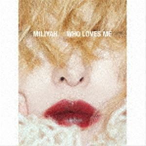 WHO LOVES ME（初回生産限定盤／CD＋DVD） 加藤ミリヤ