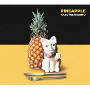 PINEAPPLE（初回限定盤） 斉藤和義