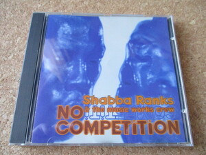 Shabba Ranks & The Music Works Crew /No Competition シャバ・ランクス 93年 大傑作・大名盤♪！US盤♪ 廃盤♪ 超豪華コラボレーション♪