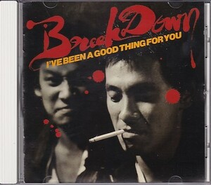 CD BREAKDOWN I'VE BEEN A GOOD THING FOR YOU ブレイクダウン 近藤房之助 服田洋一郎