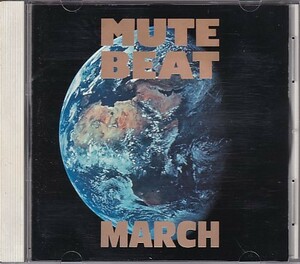 CD MUTE BEAT MARCH ミュート・ビート マーチ