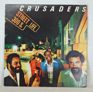 LP●CRUSADERS/STREET　LIFE　300S./MCA-3094