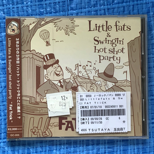 Little Fats & Swingin' Hot Shot Party Fat Trick GC-006 レンタル落ちCD