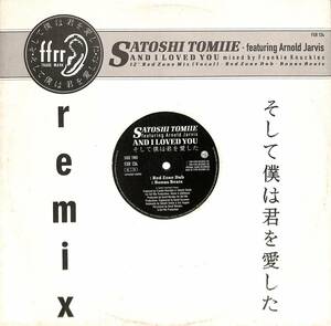 A00579372/12インチ/Satoshi Tomiie Featuring Arnold Jarvis(富家哲)「And I Loved You(1990年：FXR-134)」