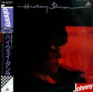 A00580331/LP/JOHNNY (ジョニー・横浜銀蝿・浅沼正人)「Highway Dancer (1983年・K28A-395)」