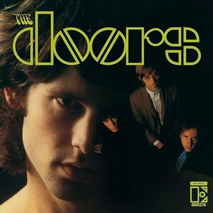 The Doors - The Doors / 後にロック文学といわれる革新的で難解な詩と、独特のトリップ感あるサウンドの組み合わせが特徴的！