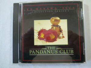 【 ハワイ Hawaii 】The Pandanus Club パンダナス・クラブ / Ka Manawa 'Elua - Kenneth Makuakane - Roddy Lopez - Chris Keliiaa