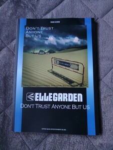 ELLEGARDEN エルレガーデン DON’T TRUST ANYONE BUT US バンドスコア