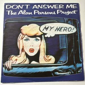 The Alan Parsons Project - Don't Answer Me ☆EU ORIG ７″☆８０ｓＭＴＶ☆プィルスペクターフォロワーサウンド