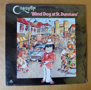 CARAVAN「BLIND DOG AT ST. DUNSTANS」米ORIG [ARISTA] シュリンク美品