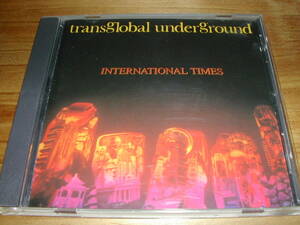 TRANSGLOBAL UNDERGROUND / International Times 輸入CD