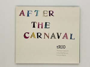 即決CD tRIO AFTER THE CARNAVAL / デジパック仕様 STUCD 09042 Y28