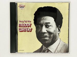 即決CD マディ・ウォーターズ / They Call Me Muddy Waters / CHD-9299 Z53