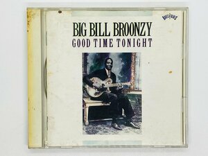 即決CD ビッグ・ビル・ブルーンジー Big Bill Broonzy : Good Time Tonight / アルバム CSCS 5325 Z53