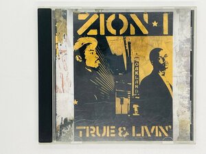 即決CD ZION I ザイオン アイ / TRUE & LIVIN' / LUR3407 Y18