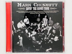 即決CD マーク・チェスナット MARK CHESNUTT / Savin the Honky Tonk / VIV01 X10