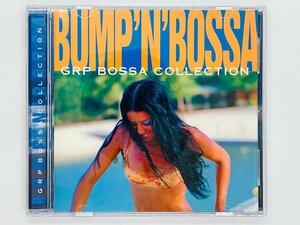 即決CD BUMP'N'BOSSA GRP BOSSA COLLECTION / ボサノバ BUMP N BOSSA / アルバム UCCR-1023 Z60