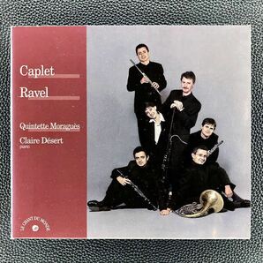 CD/ カプレ：ピアノと木管のための五重奏曲、ラヴェル：クープランの墓、亡き王女のためのパヴァーヌ / デゼール(P)、モラゲス木管五重奏団の画像1