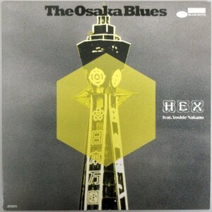 HEX / THE OSAKA BLUES feat. YOSHIE NAKANO / JS7S073［BLUE NOTE、中納良恵、EGO-WRAPPIN'］ 中古シングルレコード