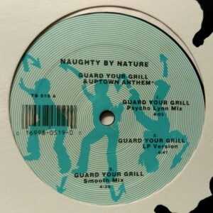 12inchレコード　 NAUGHTY BY NATURE / GUARD YOUR GRILL & UPTOWN ANTHEM