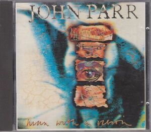 【AOR/産業ロック】JOHN PARR/MAN WITH A VISION