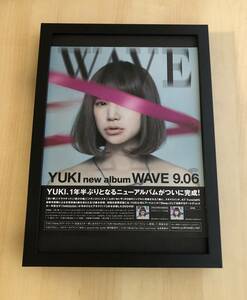 kj ★額装品★ YUKI WAVE 広告 貴重写真 A4額入り ポスター風デザイン CD ライブ ユキ d DVD アニメ JUDY AND MARY ジュディマリ