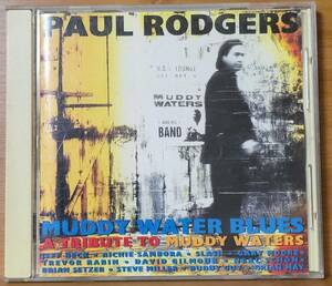 ●PAUL RODGERS ポール・ロジャース●MUDDY WATER BLUES マディ・ウォーター・ブルース●CD1枚●国内版●解説付き