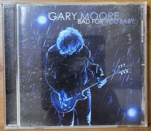 ●GARY MOORE ゲイリー・ムーア●Bad For You Baby バッド・フォー・ユー ベイビー●CD1枚●国内版●解説・対訳歌詞カード付き