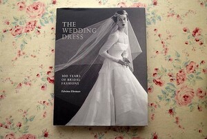 44979/ウェディングドレス展 The Wedding Dress 300 Years of Bridal Fashions 2011年 ファッション写真 ブライダル・ファッションの300年
