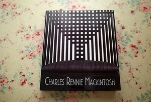 43336/チャールズ・レニー・マッキントッシュ展 Charles Rennie Mackintosh 1996年 建築 家具 インテリア デザイン アーツ＆クラフツ