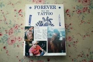 12441/Forever The New Tattoo 世界のタトゥー・アーティスト作品集　刺青