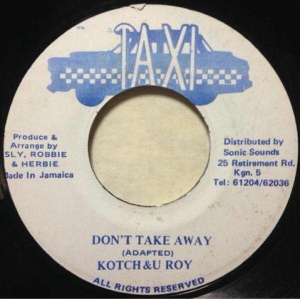 Kotch & U Roy - Don't Take Away